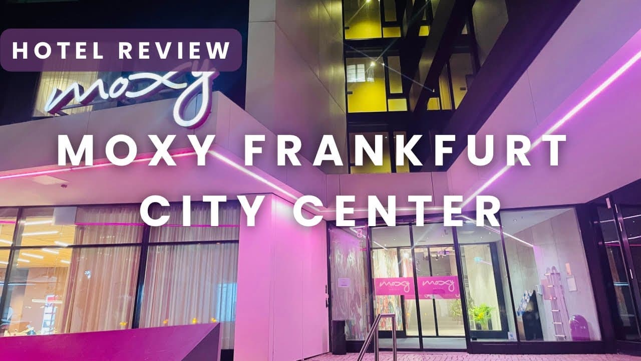 Staying at Moxy Frankfurt City Center – Coolest Lounge Vibes in the City?
