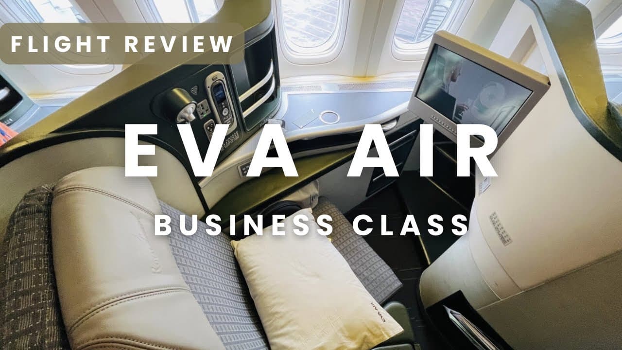 EVA Air Business Class – Is It Worth It for a 16-Hour Flight?