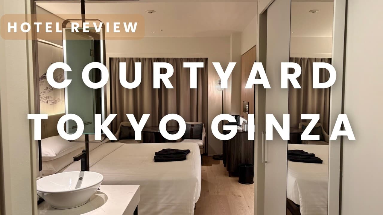 The Best Tokyo Hotel for Points Redemption | Courtyard Tokyo Ginza