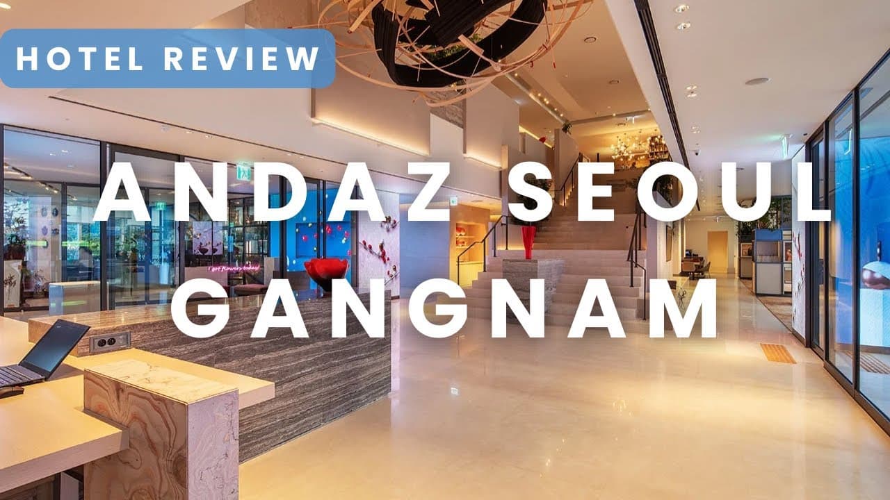 Staying at Andaz Seoul Gangnam: Is It Worth 20,000 Hyatt Points?