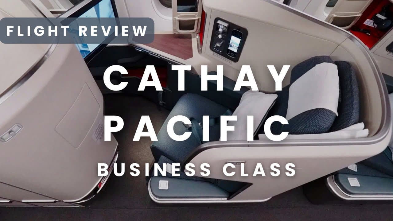 Disappointing Experience? Why Cathay Pacific Needs to Step Up Its Business Class